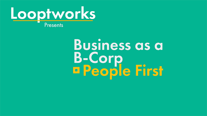 Looptworks is a proud B-Corp
